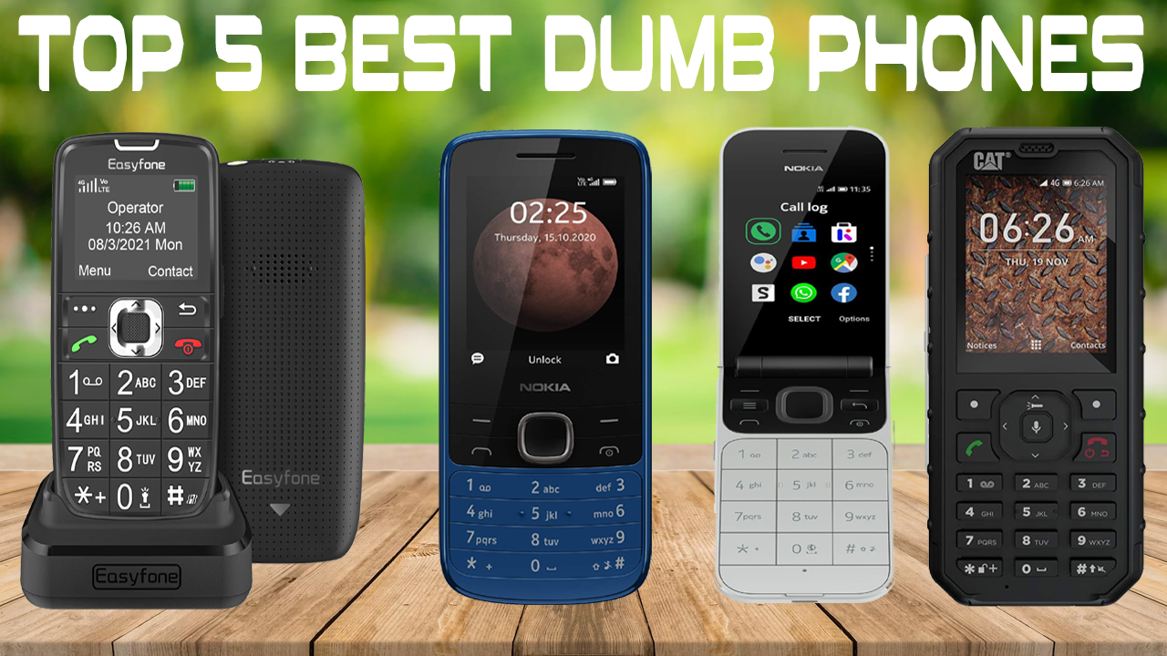 Top 5 Best Dumb Phones 2024 Best Gaming All