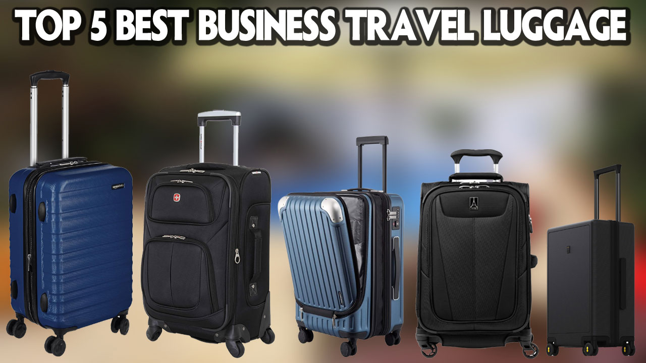 Top 5 Best Luggage for Business Travels Best Gaming All
