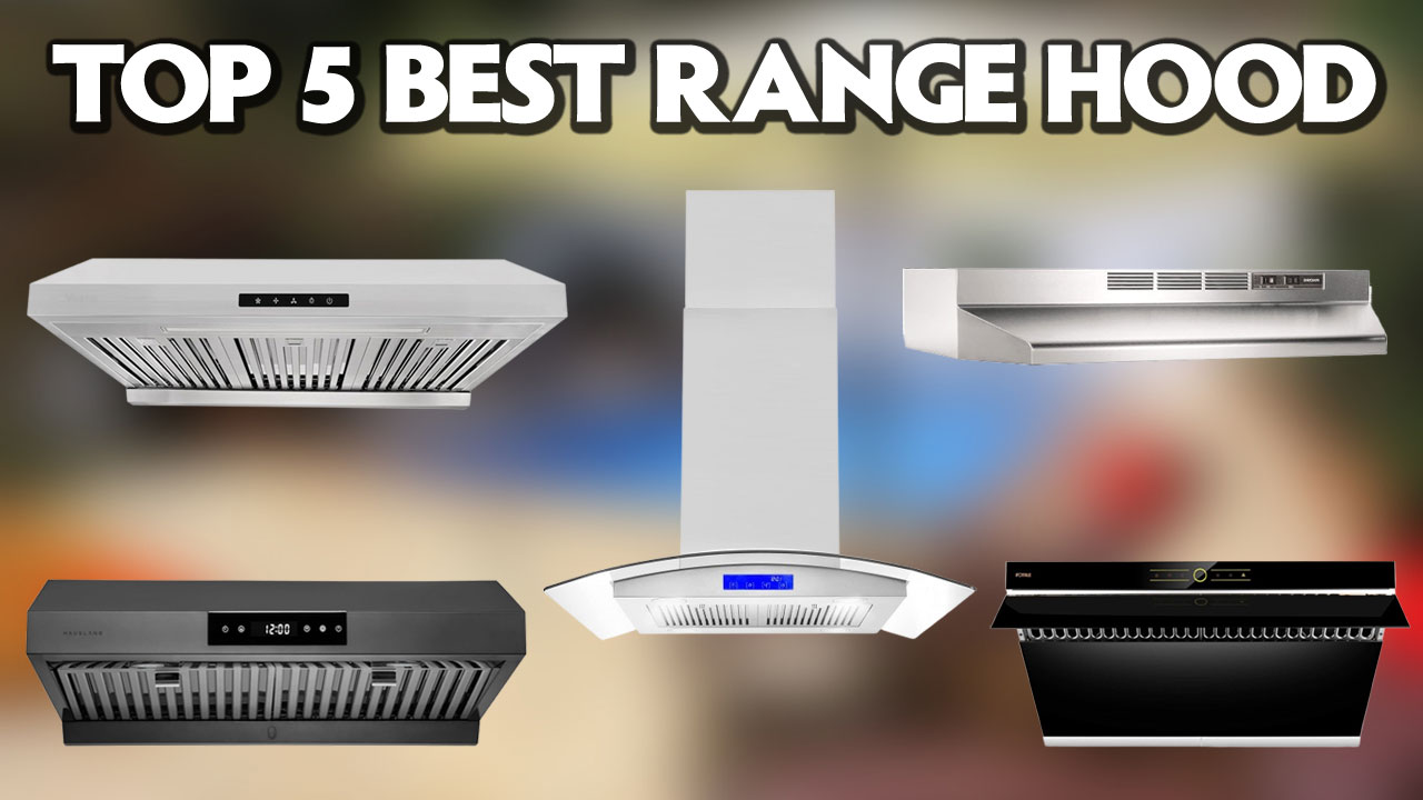 Top 5 Best Range Hood - Best Gaming All
